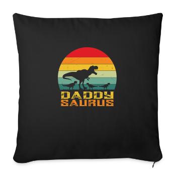 Daddysaurus - Papa saurus rex - Dinosaurier - rex - Sofakissenbezug 45 x 45 cm - Schwarz - Vorne