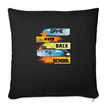 Spiel vorbei zurück zur Schule - Sofakissenbezug 45 x 45 cm - Schwarz - Vorne