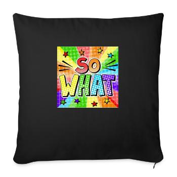 So what - Sofa pillowcase 17,3'' x 17,3'' (45 x 45 cm) - black - Front