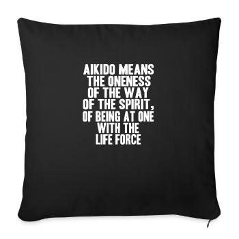 Aikido - The Oneness Of The Way Of The Spirit - Sofa pillowcase 17,3'' x 17,3'' (45 x 45 cm) - black - Front