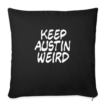 Keep Austin Weird - Sofakissenbezug 45 x 45 cm - Schwarz - Vorne