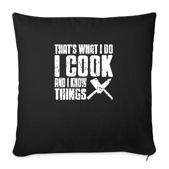 C’est ce que je fais je cuisine et je sais des choses T-Shirt - Housse de coussin décorative 45 x 45 cm - noir - Devant