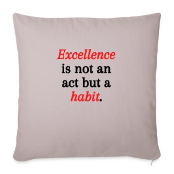 Excellence is not an act but a habit - Housse de coussin décorative 45 x 45 cm - taupe clair - Devant