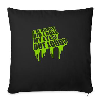Roll My Eyes Out - Sofa pillowcase 17,3'' x 17,3'' (45 x 45 cm) - black - Front