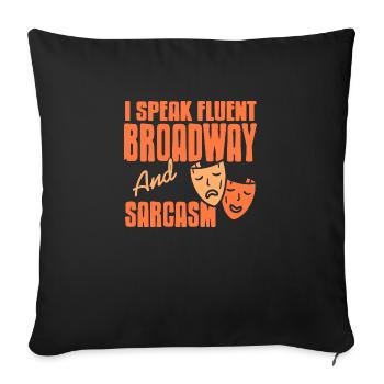 I Speak Fluent Broadway & Sarcasm Funny Actor - Sofa pillowcase 17,3'' x 17,3'' (45 x 45 cm) - black - Front