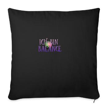 ICH BIN BALANCE - Sofakissenbezug 45 x 45 cm - Schwarz - Vorne