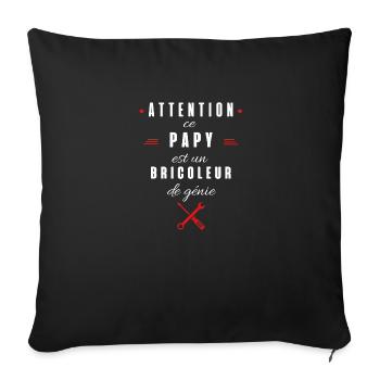 attention ce papy est un bricoleur de génie - Housse de coussin décorative 45 x 45 cm - noir - Devant