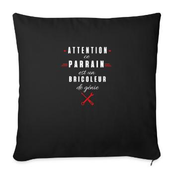 attention ce parrain est un bricoleur de génie - Housse de coussin décorative 45 x 45 cm - noir - Devant