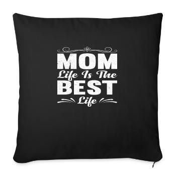 Mom Life is the Best Life - Sofa pillowcase 17,3'' x 17,3'' (45 x 45 cm) - black - Front