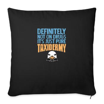 Taxidermy is for life - Sofa pillowcase 17,3'' x 17,3'' (45 x 45 cm) - black - Front