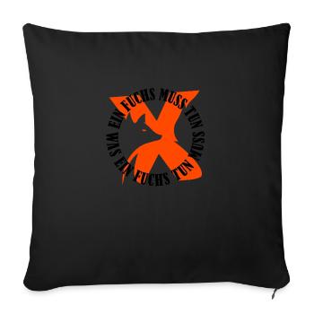 Ein Fuchs muss tun, was ein Fuchs tun muss.... - Sofakissenbezug 45 x 45 cm - Schwarz - Vorne