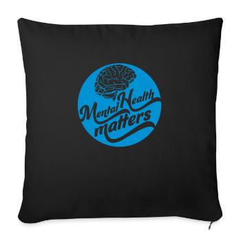 mental health matters quote - Sofa pillowcase 17,3'' x 17,3'' (45 x 45 cm) - black - Front