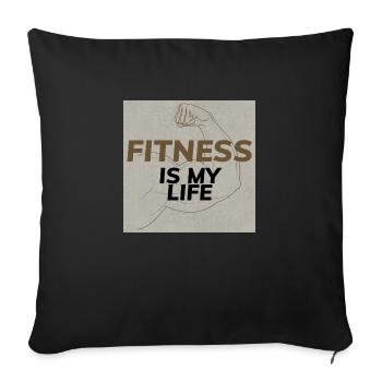 Fitness is my life - Sofa pillowcase 17,3'' x 17,3'' (45 x 45 cm) - black - Front