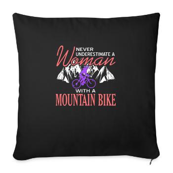 Never Underestimate A Woman With Mountain Bike - Sofakissenbezug 45 x 45 cm - Schwarz - Vorne