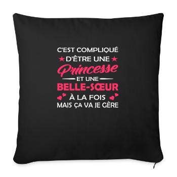 princesse et belle sœur à la fois - Housse de coussin décorative 45 x 45 cm - noir - Devant