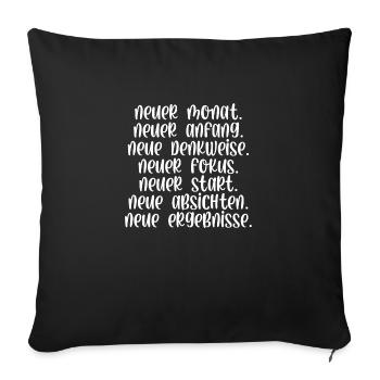 Neuer Monat Anfang Denkweise Fokus Start - Sofakissenbezug 45 x 45 cm - Schwarz - Vorne