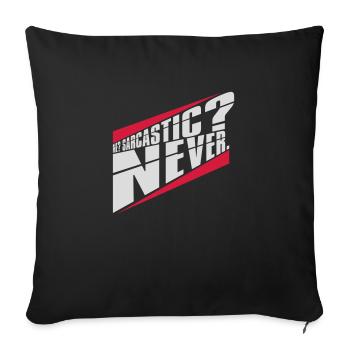 me sarcastic never quote - Sofa pillowcase 17,3'' x 17,3'' (45 x 45 cm) - black - Front