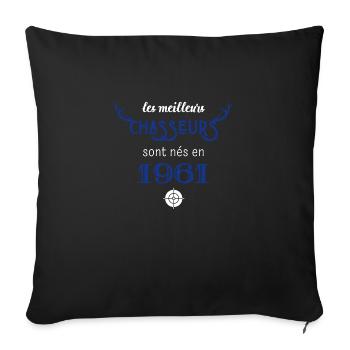 Anniversaire chasseur 1961 - Housse de coussin décorative 45 x 45 cm - noir - Devant