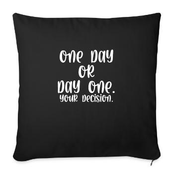 Un jour ou un premier jour votre décision - Housse de coussin décorative 45 x 45 cm - noir - Devant