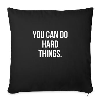 You can do hard things - Sofa pillowcase 17,3'' x 17,3'' (45 x 45 cm) - black - Front