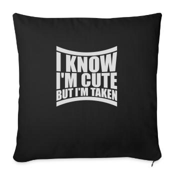 cute but taken quote - Sofa pillowcase 17,3'' x 17,3'' (45 x 45 cm) - black - Front