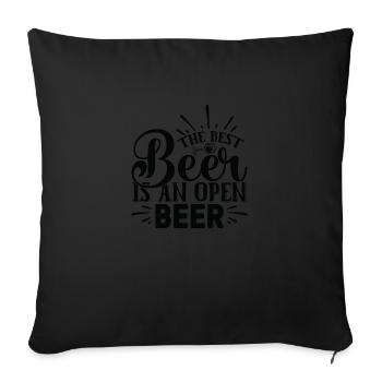 The Best Beer Is An Open Beer - Sofakissenbezug 45 x 45 cm - Schwarz - Vorne