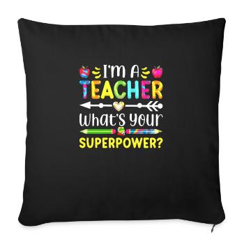 Ich bin Lehrer Superkraft Superkraft Mathematik - Sofakissenbezug 45 x 45 cm - Schwarz - Vorne