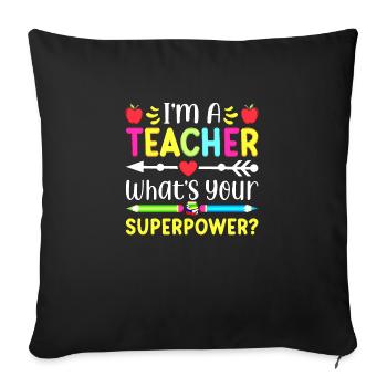 Ich bin Lehrer Superkraft Superkraft Mathematik - Sofakissenbezug 45 x 45 cm - Schwarz - Vorne