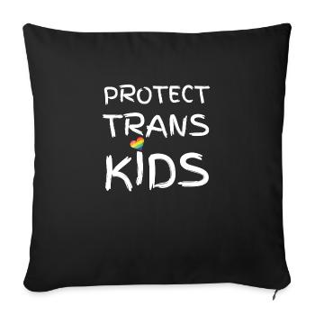 Protéger les enfants trans - Housse de coussin décorative 45 x 45 cm - noir - Devant