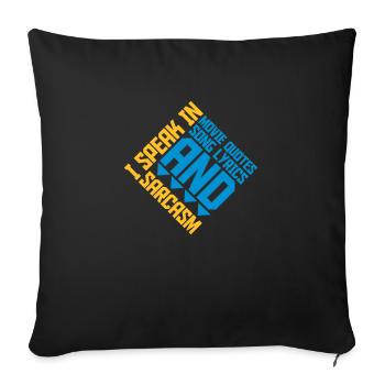 speak lyrics and sarcasm - Sofa pillowcase 17,3'' x 17,3'' (45 x 45 cm) - black - Front