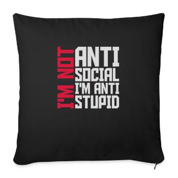 not antisocial anti stupid - Sofakissenbezug 45 x 45 cm - Schwarz - Vorne