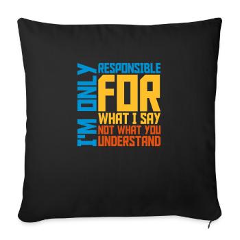ce que je dis citation - Housse de coussin décorative 45 x 45 cm - noir - Devant