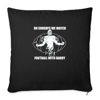 On Sundays We Watch Football With Daddy - Sofa pillowcase 17,3'' x 17,3'' (45 x 45 cm) - black - Front