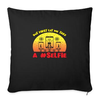 But first let me take a #Selfie - Sofakissenbezug 45 x 45 cm - Schwarz - Vorne