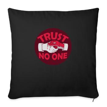 trust no one quote - Sofa pillowcase 17,3'' x 17,3'' (45 x 45 cm) - black - Front