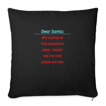 Cher Père Noël Ma sœur est la vilaine croyez-moi - Housse de coussin décorative 45 x 45 cm - noir - Devant