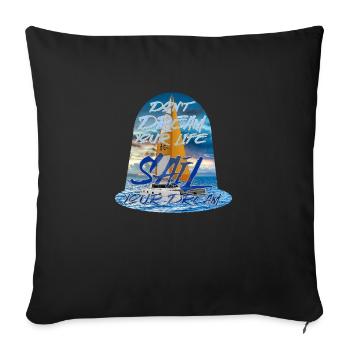 Ne rêvez pas votre vie, naviguez votre rêve - Catamaran - Housse de coussin décorative 45 x 45 cm - noir - Devant