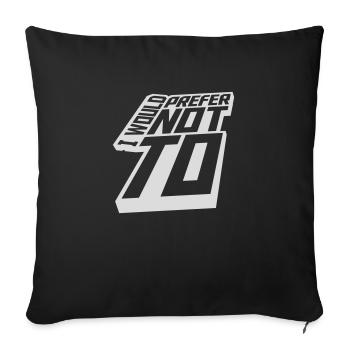 I prefer not to - Sofa pillowcase 17,3'' x 17,3'' (45 x 45 cm) - black - Front