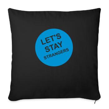 Citation Restons Strangers - Housse de coussin décorative 45 x 45 cm - noir - Devant