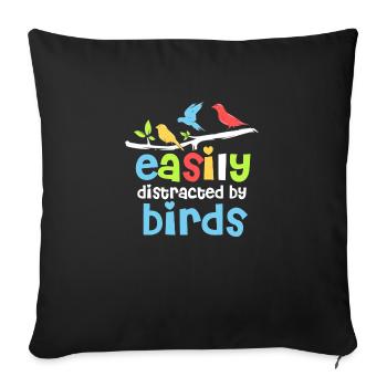 Easily Distracted By Birds Vogelliebhaber - Sofakissenbezug 45 x 45 cm - Schwarz - Vorne
