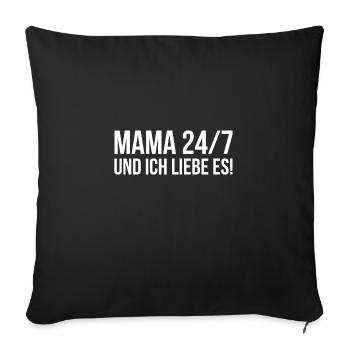 Mama 24/7 und ich liebe es - Sofakissenbezug 45 x 45 cm - Schwarz - Vorne
