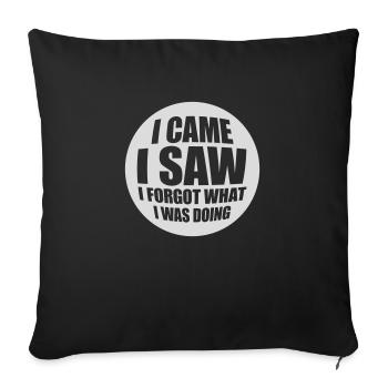 I came saw forget - Sofa pillowcase 17,3'' x 17,3'' (45 x 45 cm) - black - Front