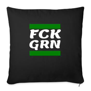 Gegen die Grünen - Sofakissenbezug 45 x 45 cm - Schwarz - Vorne