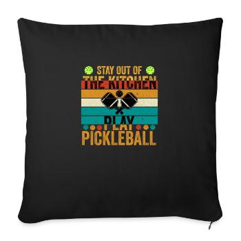 Stay Out Of The Kitchen Play Pickleball funny Gift - Sofa pillowcase 17,3'' x 17,3'' (45 x 45 cm) - black - Front