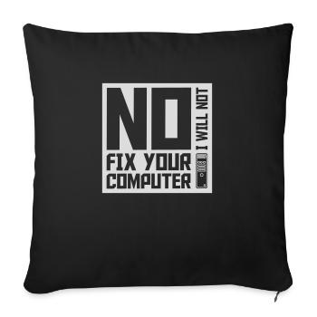 not fix your computer - Sofa pillowcase 17,3'' x 17,3'' (45 x 45 cm) - black - Front