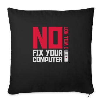 not fix your computer - Sofa pillowcase 17,3'' x 17,3'' (45 x 45 cm) - black - Front