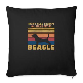 I don ́t need a Therapy I have my Beagle - Sofa pillowcase 17,3'' x 17,3'' (45 x 45 cm) - black - Front