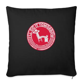 do it tomorrow quote - Sofa pillowcase 17,3'' x 17,3'' (45 x 45 cm) - black - Front