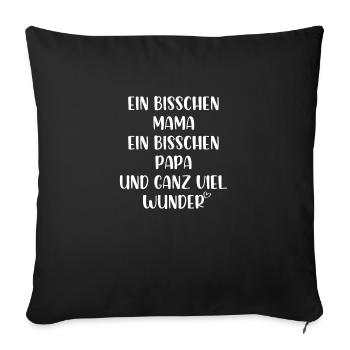 Ein bisschen Mama und Papa und ganz viel Wunder - Sofakissenbezug 45 x 45 cm - Schwarz - Vorne