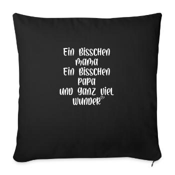Ein bisschen Mama und Papa und ganz viel Wunder - Sofakissenbezug 45 x 45 cm - Schwarz - Vorne